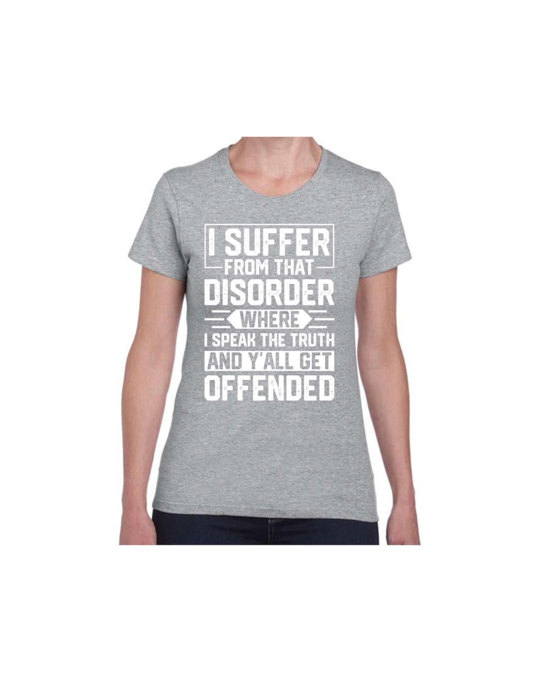 I Suffer From That Disorder (Womens-T-shirt)