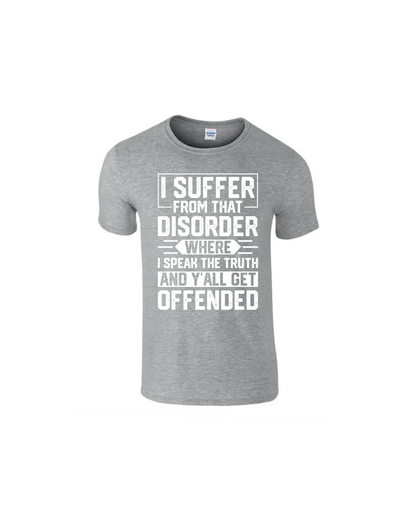 I Suffer From That Disorder (Men's T'Shirt)