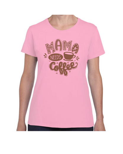 Mama Needs Coffee (T-Shirt)